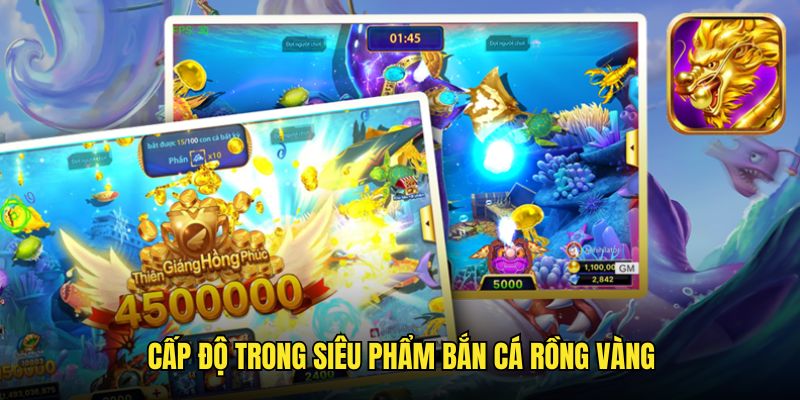 Tìm hiểu những cấp độ có mặt trong siêu phẩm