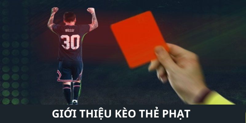 Tổng quan một vài nét chung nhất về cược theo thẻ phạt