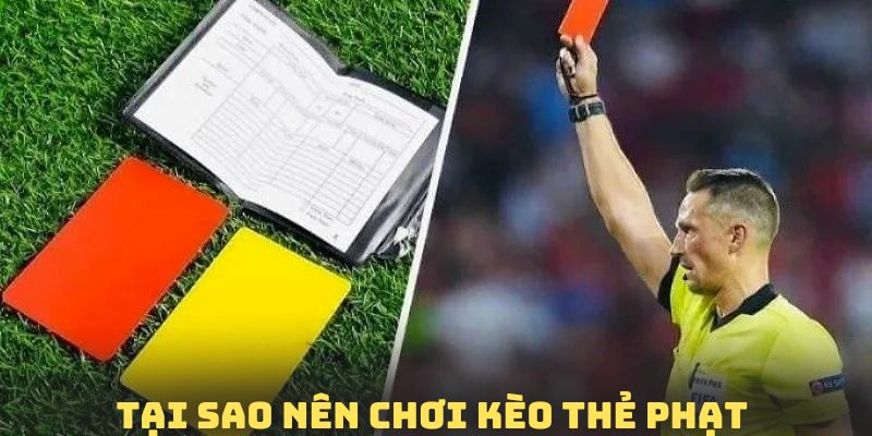 Tại sao khách hàng nên lựa chọn tỷ lệ cược thẻ phạt 